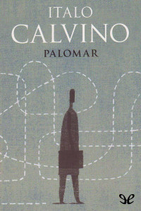 Italo Calvino [Calvino, Italo] — Palomar