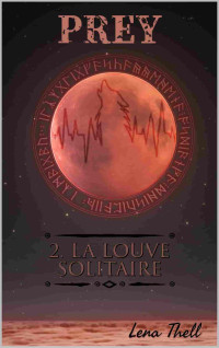 Lena Thell — Prey : La Louve solitaire (French Edition)