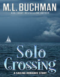 M. L. Buchman — Solo Crossing: A Sailing Romance Story