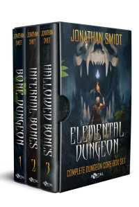 Jonathan Smidt — The Elemental Dungeon Trilogy: A Complete Dungeon Core Box Set