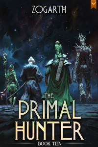 Zogarth — The Primal Hunter 10: A LitRPG Adventure