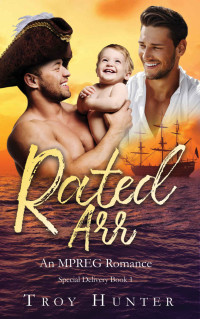 Troy Hunter — Rated Arr: An MPREG Romance