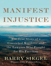 Barry Siegel — Manifest Injustice