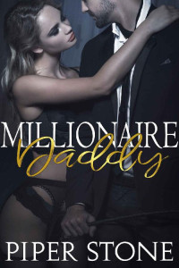 Piper Stone — Millionaire Daddy