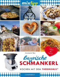 Antje Watermann — Thermomix Bayrische Schmankerl