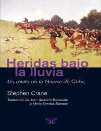 Stephen Crane — HERIDAS BAJO LA LLUVIA