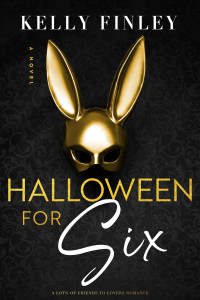 Finley, Kelly — Halloween For Six: A Lots of Friends To Lovers Romance