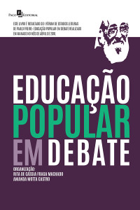 Rita de Cassia Fraga Machado;Amanda Motta Castro; — Educao Popular em Debate