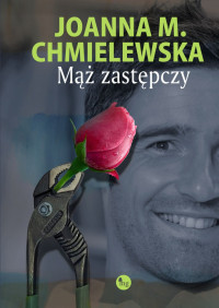 Joanna M. Chmielewska — Mąż zastępczy