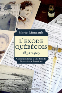 Mario Mimeault — L'Exode québécois. 1852-1925