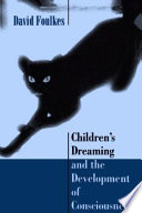 David FOULKES — Children's Dreaming and the Development of Consciousness