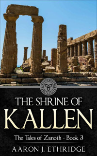 Aaron J. Ethridge [Ethridge, Aaron J.] — The Shrine of Kallen