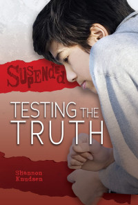 Shannon Knudsen — Testing the Truth