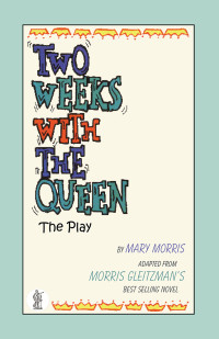 Mary Morris — Two Weeks with the Queen