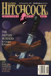 Doug Allyn & Michael Beres & Lawrence Doorley & Brendan DuBois & Su Fidler & Cathleen Jordan & David Kaufman & Elana Lore & Gregor Robinson & John Steinbeck & Stephen Wasylyk — Alfred Hitchcock’s Mystery Magazine. Vol. 32, No. 13, Mid-December 1987