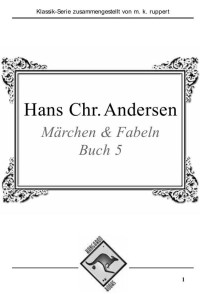 Andersen, Hans Christian — Märchen & Fabeln Buch 5