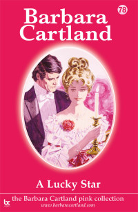 Barbara Cartland — A Lucky Star