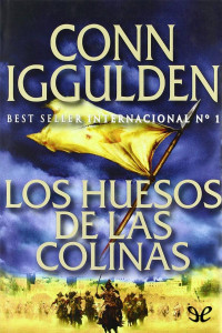 Conn Iggulden — Los Huesos De Las Colinas