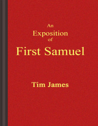 Tim James — An Exposition of First Samuel