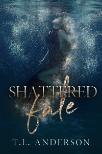 T. L. Anderson — Shattered Fate
