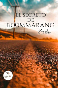 K. Dilano — El secreto de Boommarang (Spanish Edition)