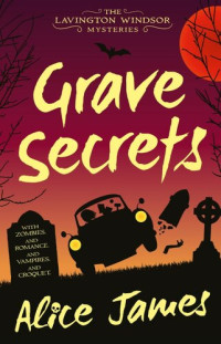 Alice James — Grave Secrets