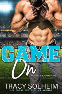 Tracy Solheim — Game On (Baltimore Blaze Football Romance Book 1)