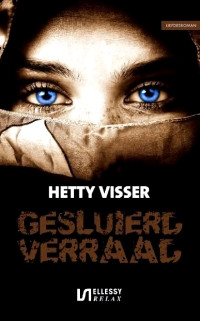 Hetty Visser — Gesluierd verraad