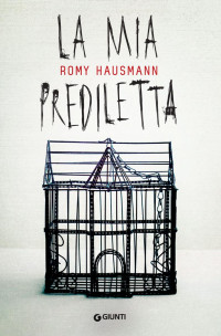 Romy Hausmann [Hausmann, Romy] — La mia prediletta