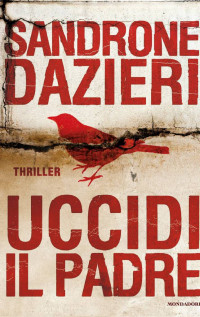 Sandrone Dazieri — Uccidi il padre