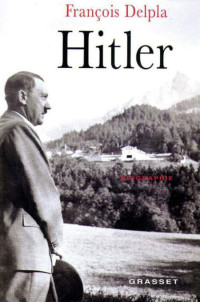 Delpla Francois — Hitler