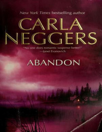 Carla Neggers [Neggers, Carla] — Abandon