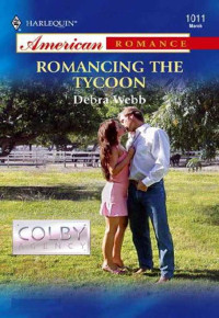 Debra Webb — Colby Agency 17 - Romancing the Tycoon