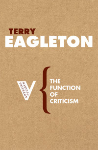 Terry Eagleton; — The Function of Criticism