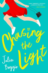 Julia Boggio — Chasing the Light: a heartwarming second chances romance about believing we're all worthy of love (The Photographers Trilogy Book 2)