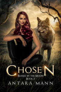 Antara Mann — Chosen (Blessed by the Moon Book 2)