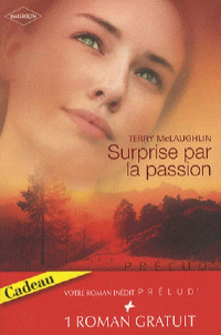 Terry McLaughlin & Darlene Graham [McLaughlin, Terry] — Surprise Par Le Passion - L'enfant de l'autre