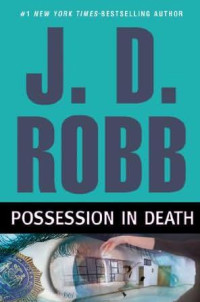 Robb, J D — Possession In Death