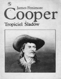 Cooper James Fenimore — Tropiciel śladów