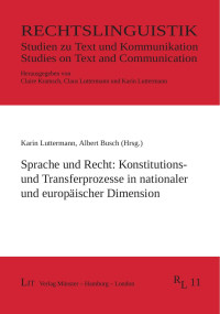 KTL — Sprache und Recht: Konstitutions- und Transferprozesse in nationaler und europischer Dimension