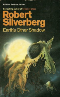 Robert Silverberg — Earth's Other Shadow