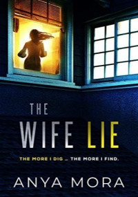 Anya Mora — The Wife Lie