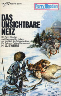 H. G. Ewers — [Perry Rhodan - Planetenromane 0109] • Das unsichtbare Netz