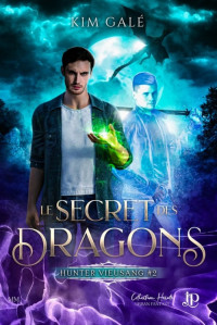 Kim Galé — Le secret des Dragons