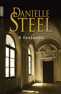 Danielle Steel [Steel, Danielle] — O fantasma