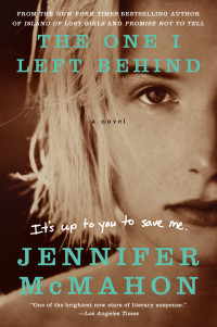 Jennifer McMahon — The One I Left Behind