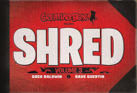 Dave Guertin && Greg Baldwin — CreatureBox presents SHRED: Volume 3