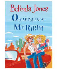 Belinda Jones — Op weg naar Mr. Right