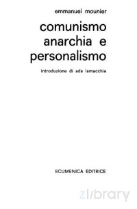 Lamacchia, Ada Mounier, Emmanuel — Comunismo, anarchia e personalismo