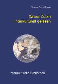 Thomas Fornet-Ponse — Xavier Zubiri interkulturell gelesen